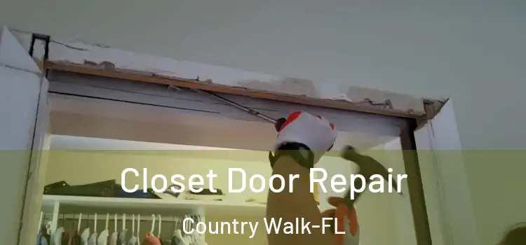 Closet Door Repair Country Walk-FL