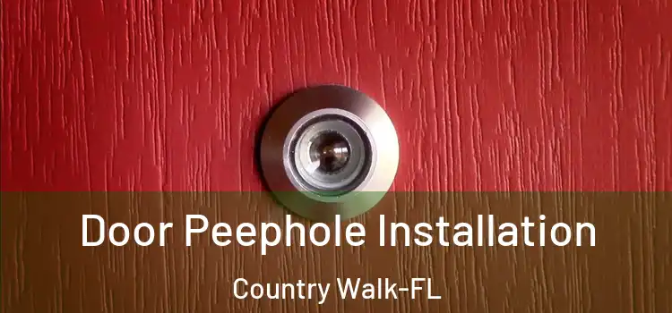  Door Peephole Installation Country Walk-FL