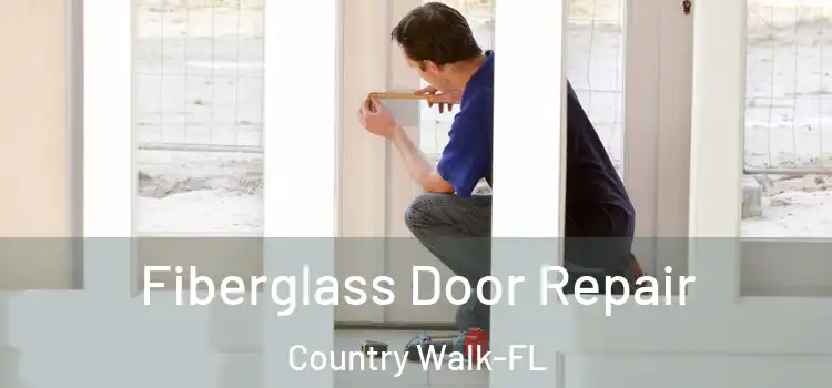  Fiberglass Door Repair Country Walk-FL