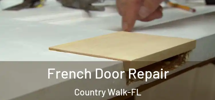 French Door Repair Country Walk-FL