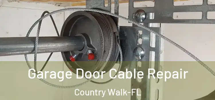 Garage Door Cable Repair Country Walk-FL