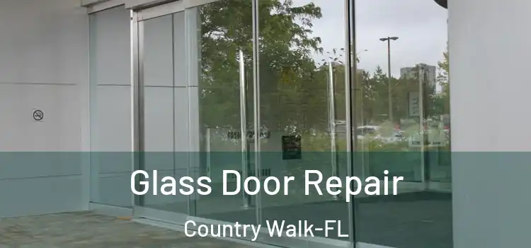 Glass Door Repair Country Walk-FL