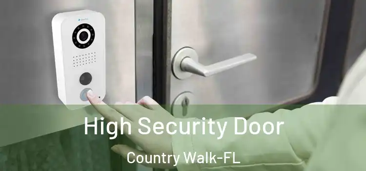  High Security Door Country Walk-FL
