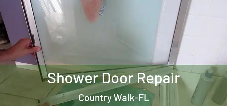 Shower Door Repair Country Walk-FL